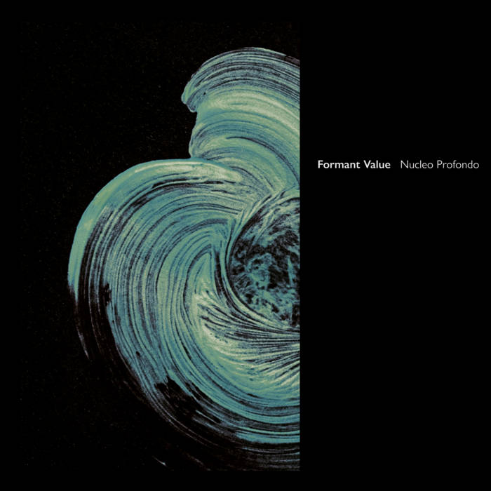 Formant Value — Nucleo Profondo